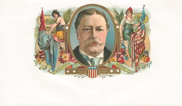 William Howard Taft - <b>Not Actual Cigars</b>